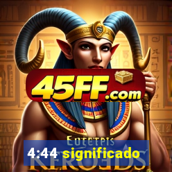 4:44 significado